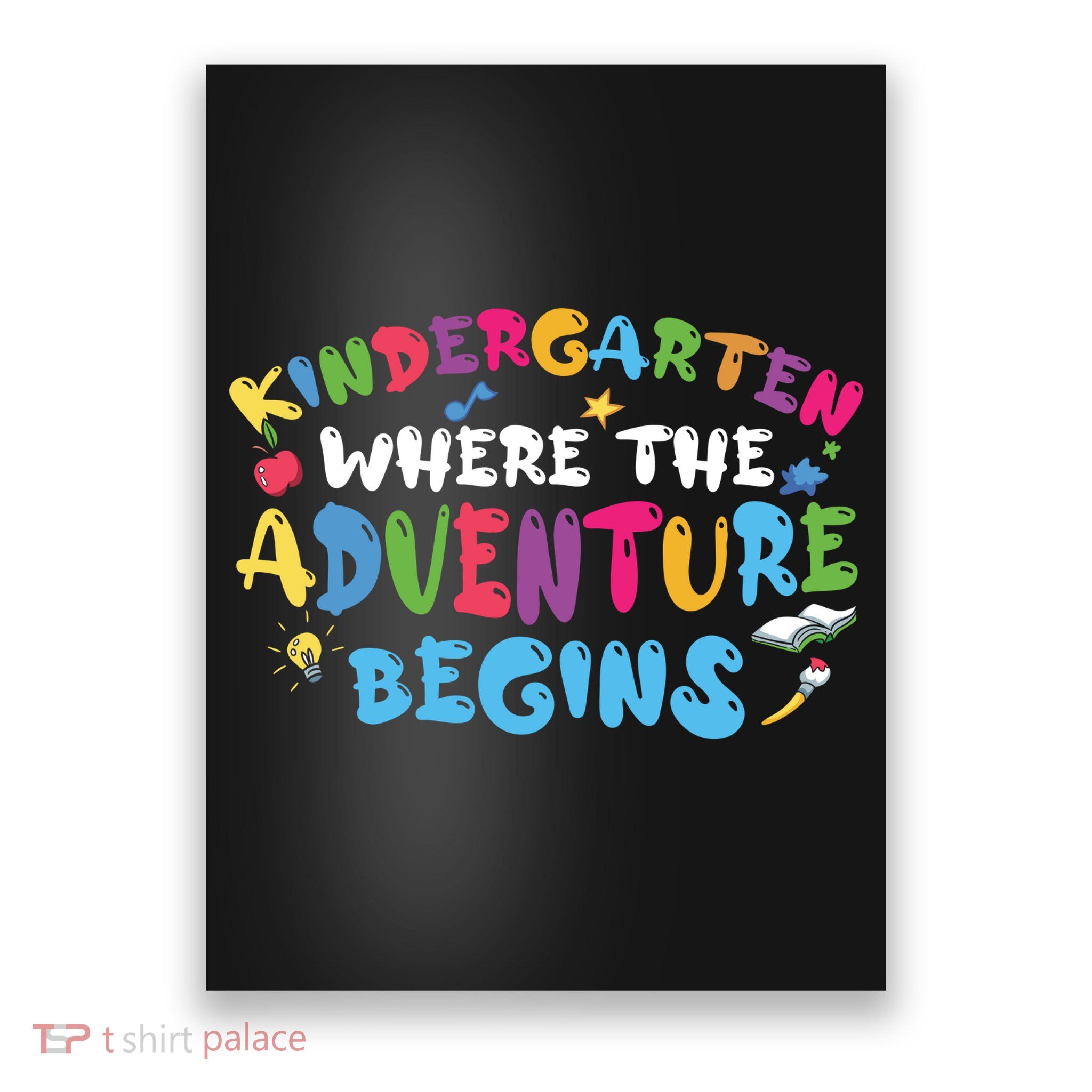 Kindergarten Where The Adventure Begins Back To School First Day Of School Poster