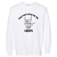 Koe Wetzel That Shit Gives Me The Creeps Garment-Dyed Sweatshirt