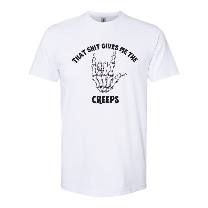 Koe Wetzel That Shit Gives Me The Creeps Softstyle CVC T-Shirt