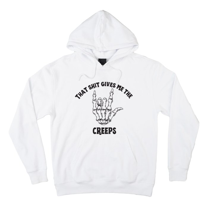 Koe Wetzel That Shit Gives Me The Creeps Hoodie