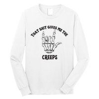 Koe Wetzel That Shit Gives Me The Creeps Long Sleeve Shirt