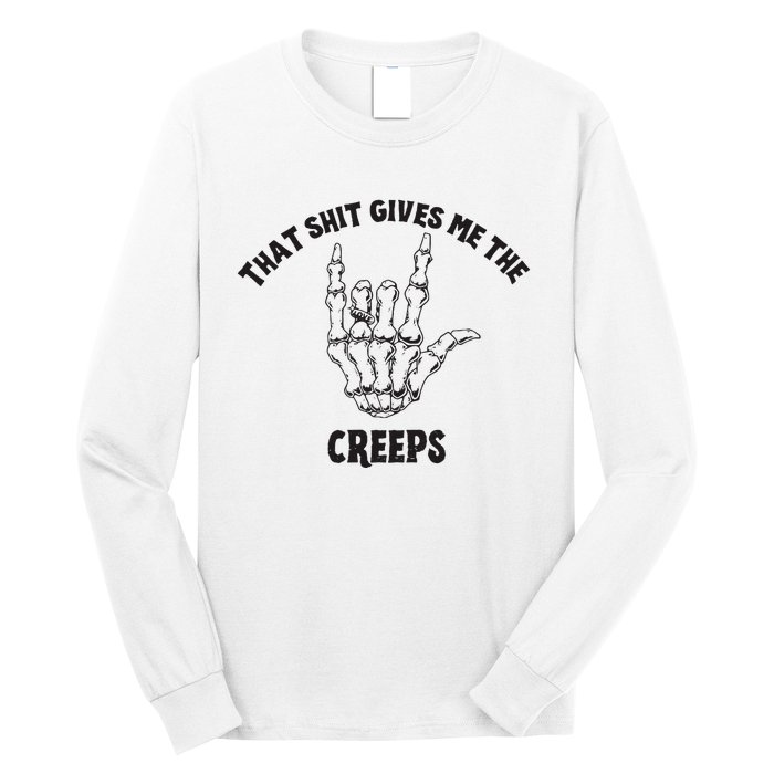 Koe Wetzel That Shit Gives Me The Creeps Long Sleeve Shirt