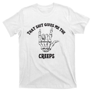 Koe Wetzel That Shit Gives Me The Creeps T-Shirt