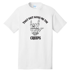 Koe Wetzel That Shit Gives Me The Creeps Tall T-Shirt