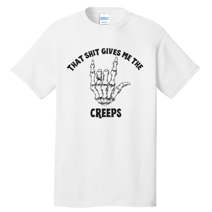 Koe Wetzel That Shit Gives Me The Creeps Tall T-Shirt