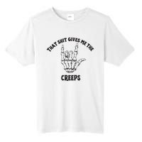 Koe Wetzel That Shit Gives Me The Creeps Tall Fusion ChromaSoft Performance T-Shirt