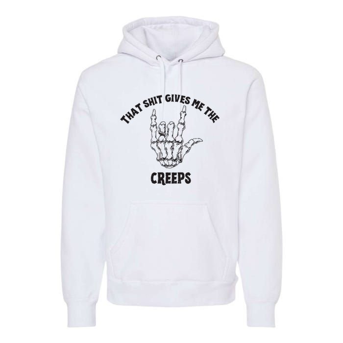 Koe Wetzel That Shit Gives Me The Creeps Premium Hoodie