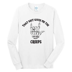 Koe Wetzel That Shit Gives Me The Creeps Tall Long Sleeve T-Shirt