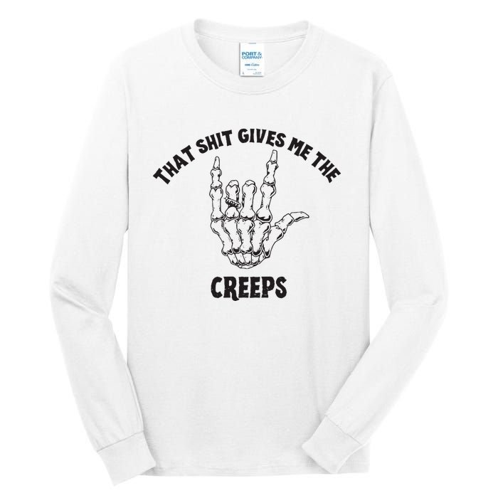 Koe Wetzel That Shit Gives Me The Creeps Tall Long Sleeve T-Shirt