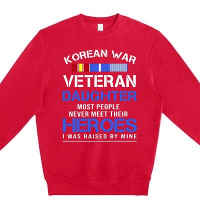 Korean War Veteran Daughter Gift For Daughter Premium Crewneck Sweatshirt