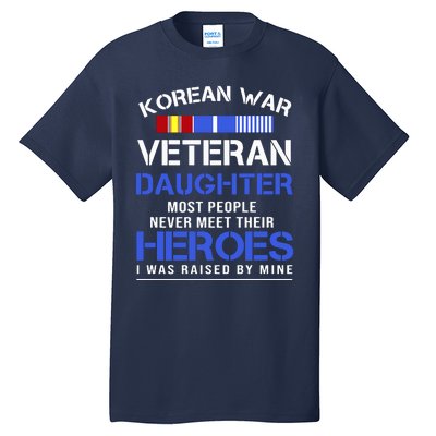 Korean War Veteran Daughter Gift For Daughter Tall T-Shirt