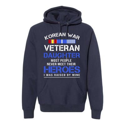 Korean War Veteran Daughter Gift For Daughter Premium Hoodie