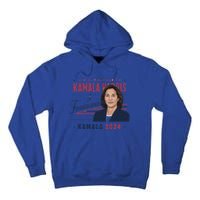 Kamala What We Really Need Is A Feminoon Democratic Cool Gift Tall Hoodie