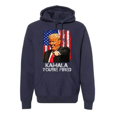 Kamala You Are Fired President Trump Premium Hoodie