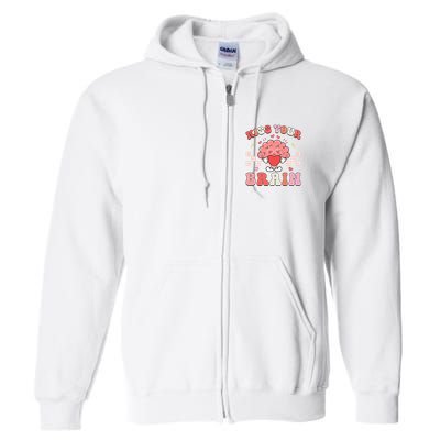 Kiss Your Brain Sped Teacher Appreciation Full Zip Hoodie