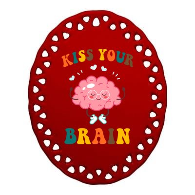 Kiss Your Brain Cute Funny Ceramic Oval Ornament