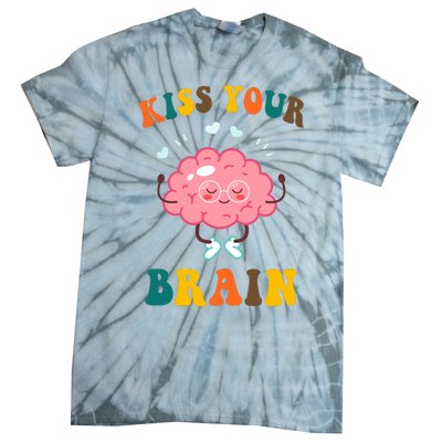 Kiss Your Brain Cute Funny Tie-Dye T-Shirt