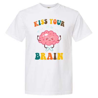 Kiss Your Brain Cute Funny Garment-Dyed Heavyweight T-Shirt