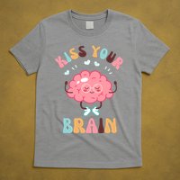 Kiss Your Brain Mental Health Brain T-Shirt