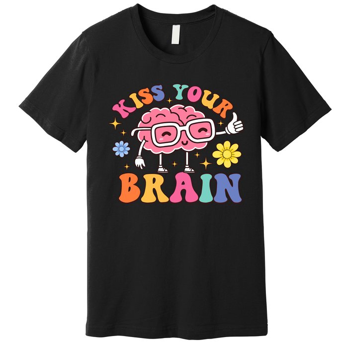 Kiss Your Brain Cute Teacher Appreciation Back To School Premium T-Shirt