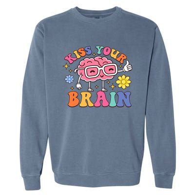 Kiss Your Brain Cute Teacher Appreciation Back To School Garment-Dyed Sweatshirt