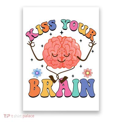 Kiss Your Brain Cute Teacher Appreciation Back To School Poster