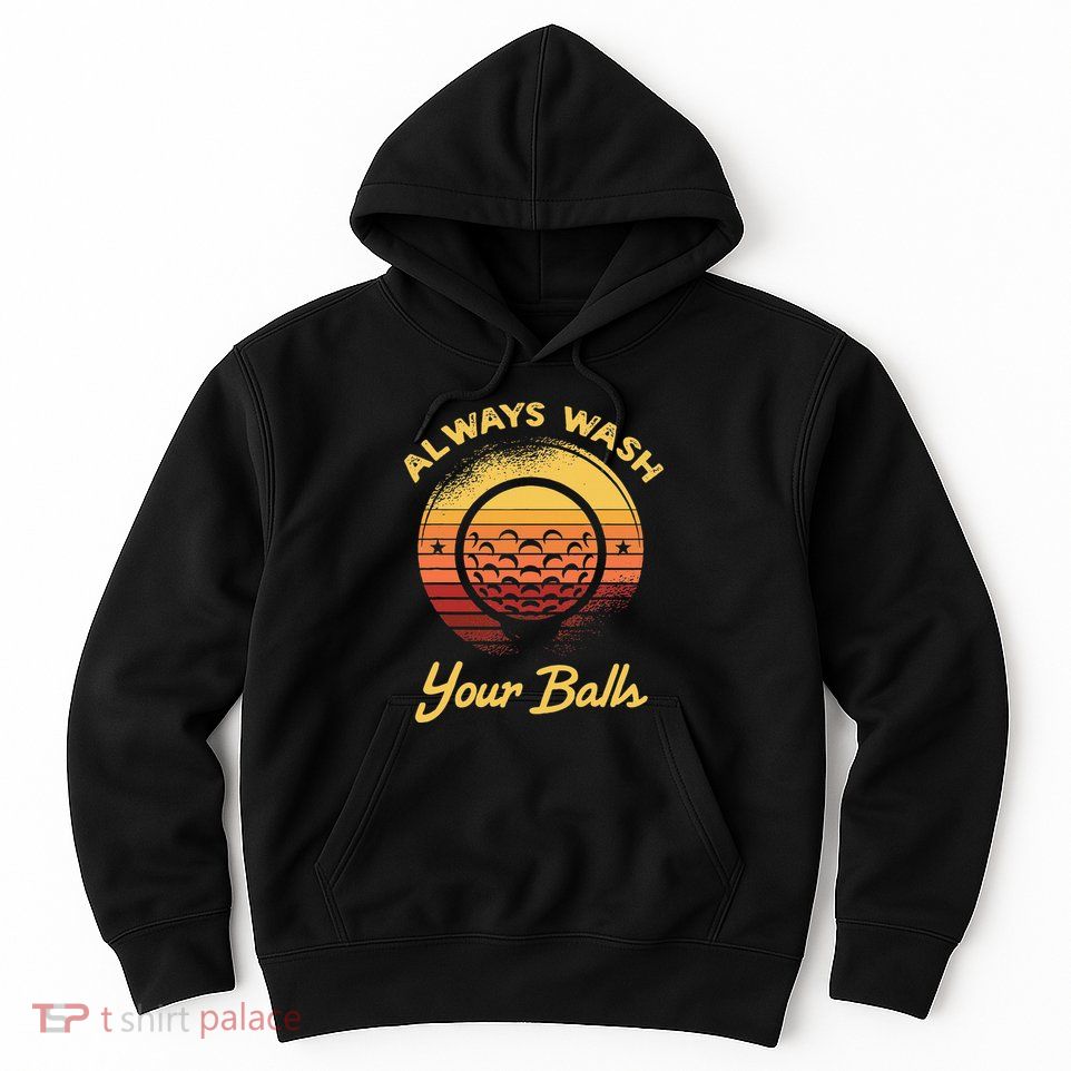 Keep Your Balls Clean Funny Golfer Sayings Hoodie