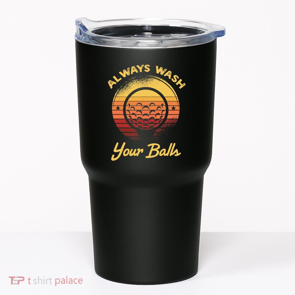 Keep Your Balls Clean Funny Golfer Sayings Tumbler