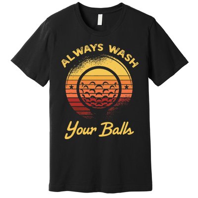 Keep Your Balls Clean Funny Golfer Sayings Premium T-Shirt