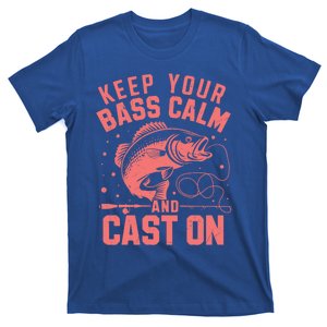 Keep Your Bass Calm And Cast On Bass Fishing Gift T-Shirt