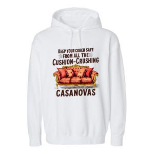 Keep Your Couch Safe From All The Cushion Crushing Casanovas Garment-Dyed Fleece Hoodie