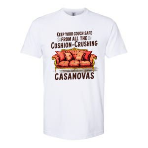 Keep Your Couch Safe From All The Cushion Crushing Casanovas Softstyle CVC T-Shirt