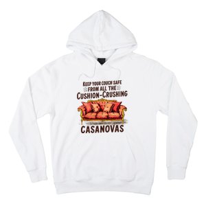 Keep Your Couch Safe From All The Cushion Crushing Casanovas Hoodie