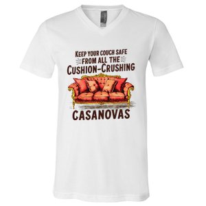 Keep Your Couch Safe From All The Cushion Crushing Casanovas V-Neck T-Shirt