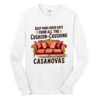 Keep Your Couch Safe From All The Cushion Crushing Casanovas Tall Long Sleeve T-Shirt