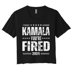 Kamala YouRe Fired Funny Anti Kamala Harris Election 2024 Women's Crop Top Tee