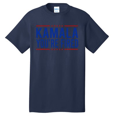 Kamala YouRe Fired 2024 Funny Donald Trump Saying Tall T-Shirt