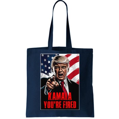 Kamala YouRe Fired Trump 2024 Funny Supporter Anti Kamala Tote Bag