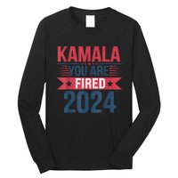 Kamala YouRe Fired Funny Anti Kamala Harris Election 2024 Long Sleeve Shirt