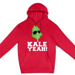 Kale Yeah Funny Vegan Pun Kale Yeah Premium Pullover Hoodie