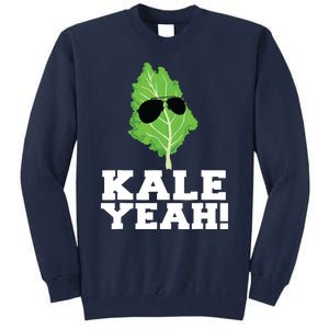 Kale Yeah Funny Vegan Pun Kale Yeah Tall Sweatshirt