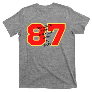 Kelce You Gotta Fight For Your Right To Party T-Shirt