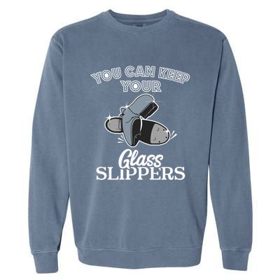 Keep Your Glass Slippers Tap Dance Dancer Dancing Class Gift Funny Gift Garment-Dyed Sweatshirt