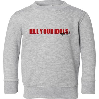 Kill Your Idols Thekla Toddler Sweatshirt
