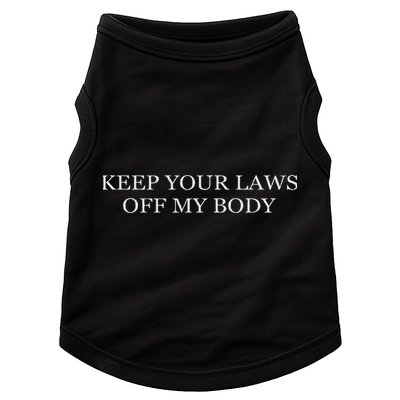Keep Your Laws Off My Body Feminist Abortion Doggie Tank