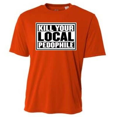 Kill Your Local Pedophile Cooling Performance Crew T-Shirt