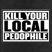 Kill Your Local Pedophile Garment-Dyed Heavyweight T-Shirt