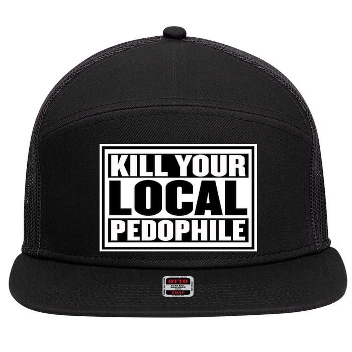 Kill Your Local Pedophile 7 Panel Mesh Trucker Snapback Hat