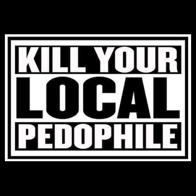 Kill Your Local Pedophile T-Shirt