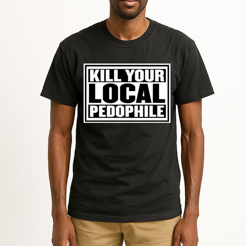Kill Your Local Pedophile Tall T-Shirt